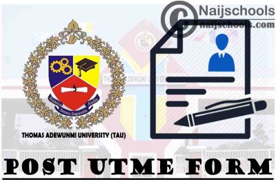 Thomas Adewunmi University (TAU) Post UTME Screening Form for 2021/2022 Academic Session | APPLY NOW