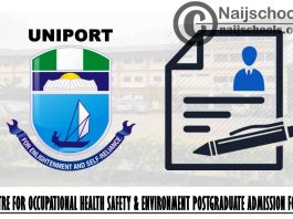 UNIPORT 2021/2022 Centre for Occupational Health, Safety and Environment Postgraduate Admission Form | APPLY NOW