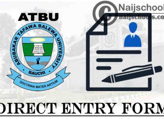 Abubakar Tafawa Balewa University (ATBU) Direct Entry Form for 2021/2022 Academic Session | APPLY NOW