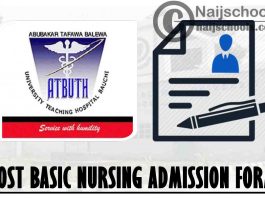 Abubakar Tafawa Balewa University Teaching Hospital (ATBUTH) Post Basic Nursing Programme Admission Form for 2021/2022 Academic Session | APPLY NOW