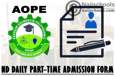 Adeseun Ogundoyin Polytechnic Eruwa (AOPE) ND Daily Part-Time Admission Form for 2020/2021 Academic Session | APPLY NOW