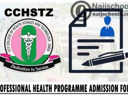 City College of Health Science and Technology Zaria (CCHSTZ) Professional Health Programme Admission Form for 2021/2022 Academic Session | APPLY NOW