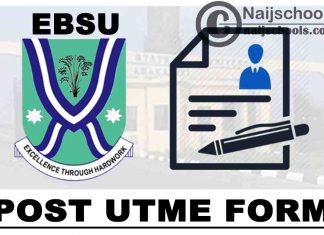 Ebonyi State University (EBSU) Post UTME Screening Form for 2021/2022 Academic Session | APPLY NOW
