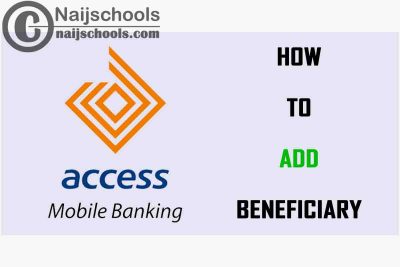 How to Add Beneficiary on Access Bank Plc Mobile Banking Android or iOS App