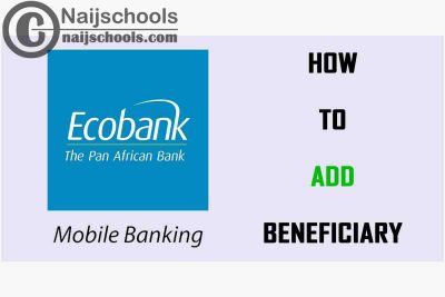 How to Add a New Beneficiary on Ecobank Mobile Banking Android & iOS App