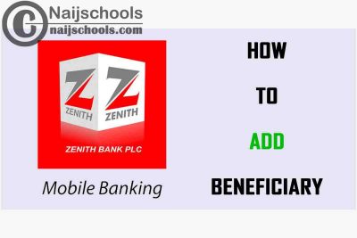 How to Add a New Beneficiary to Zenith Bank Mobile Banking Android or iOS App