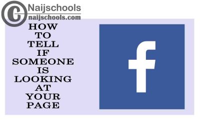 How to Tell if Someone is Looking at Your Facebook Page