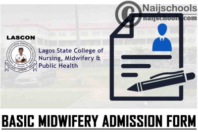 Lagos State College of Nursing, Midwifery and Public Health Nursing (LASCON) Igando Basic Midwifery Programme Admission Form for 2021/2022 Academic Session | APPLY NOW