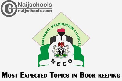Most Expected Topics in 2023 NECO Book keeping SSCE & GCE | CHECK NOW