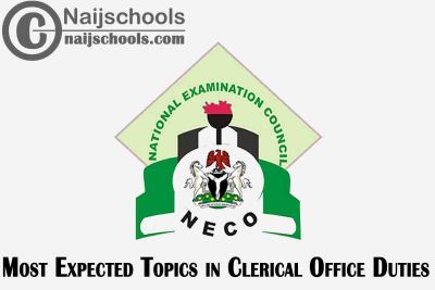 Most Expected Topics in 2023 NECO Clerical Office Duties SSCE & GCE | CHECK NOW