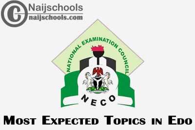 Most Expected Topics in 2023 NECO Edo SSCE & GCE | CHECK NOW