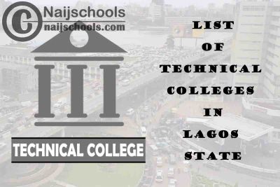 Full List of Technical Colleges in Lagos State Nigeria