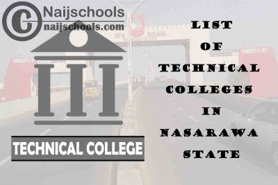 Full List of Technical Colleges in Nasarawa State Nigeria
