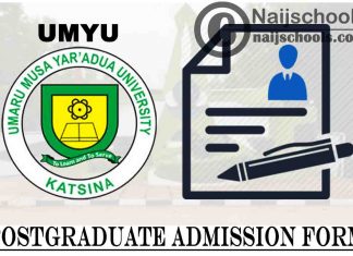 Umaru Musa Yar’Adua University (UMYU) Postgraduate Admission Form for 2021/2022 Academic Session | APPLY NOW
