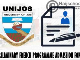 University of Jos (UNIJOS) Preliminary French Programme Admission Form 2021/2022 Academic Session | APPLY NOW