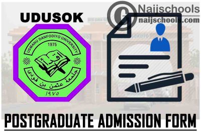 Usman Danfodio University Sokoto (UDUSOK) Postgraduate Admission Form for 2021/2022 Academic Session | APPLY NOW