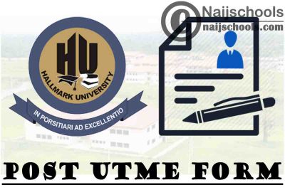 Hallmark University Post UTME Screening Form for 2021/2022 Academic Session | APPLY NOW