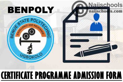 Benue State Polytechnic (BENPOLY) Certificate Programme Admission Form for 2021/2022 Academic Session | APPLY NOW