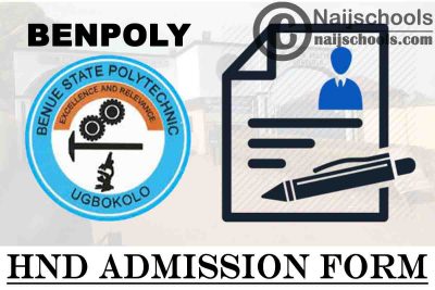 Benue State Polytechnic (BENPOLY) HND Admission Form for 2021/2022 Academic Session | APPLY NOW