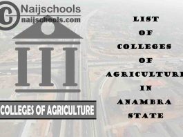 Full List of Colleges of Agriculture in Anambra State Nigeria