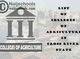 Full List of Colleges of Agriculture in Cross River State Nigeria