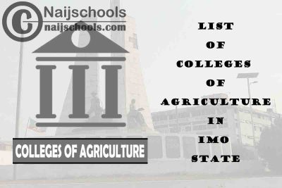 Full List of Colleges of Agriculture in Imo State Nigeria