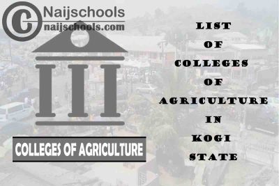 Full List of Colleges of Agriculture in Kogi State Nigeria
