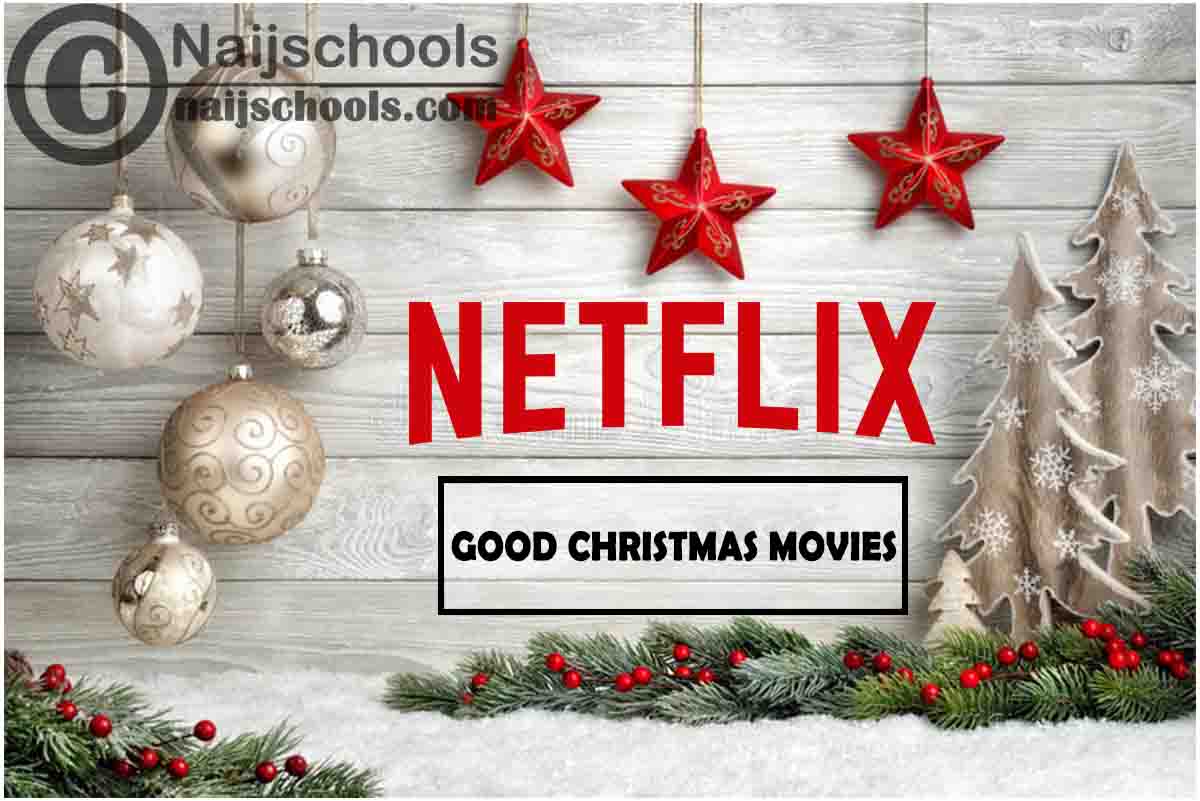 Good Christmas Movies on Netflix to Watch this 2023; Top 20