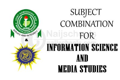 JAMB and WAEC (O'Level) Subject Combination for Information Science and Media Studies