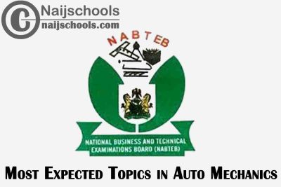 Most Expected Topics in 2023 NABTEB Auto Mechanics Exam