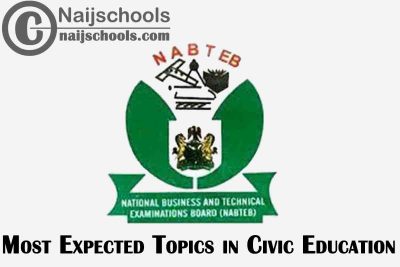 Most Expected Topics in 2023 NABTEB Civic Education Exam