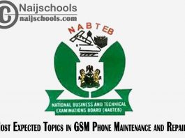 Expected Topics in NABTEB GSM Phone Maintenance and Repairs
