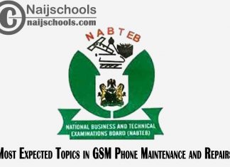 Expected Topics in NABTEB GSM Phone Maintenance and Repairs