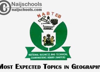 Most Expected Topics in 2023 NABTEB Geography Exam