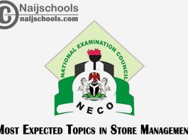 Most Expected Topics in 2022 NECO Store Management SSCE & GCE | CHECK NOW