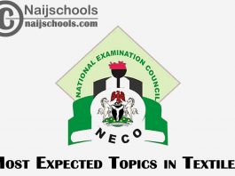 Most Expected Topics in 2022 NECO Textiles SSCE & GCE | CHECK NOW