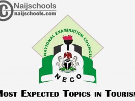 Most Expected Topics in 2022 NECO Tourism SSCE & GCE | CHECK NOW