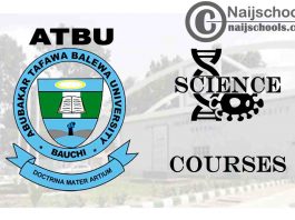 Full List of ATBU Courses for Science Students to Study