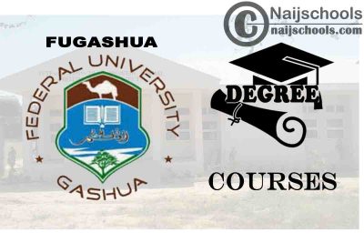 Degree Courses Offered in FUGASHUA for Students