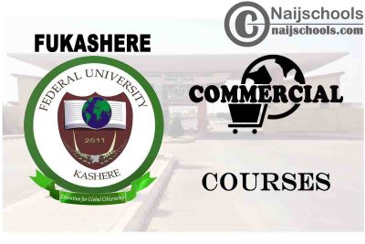 FUKASHERE Courses for Commercial Students to Study