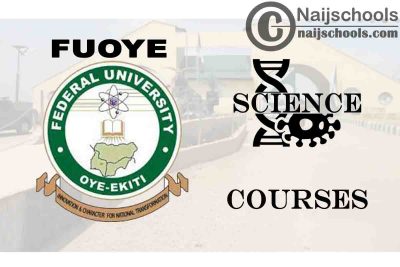 FUOYE Courses for Science Students to Study; Full List