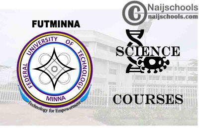 FUTMINNA Courses for Science Students to Study