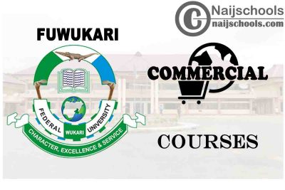 FUWUKARI Courses for Commercial Students to Study
