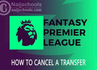 How to Cancel a Transfer on FPL; Complete 2022 Guide