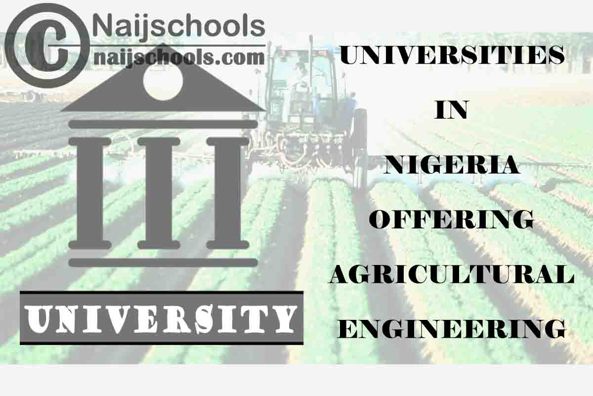 List of Universities in Nigeria Offering Agricultural Engineering