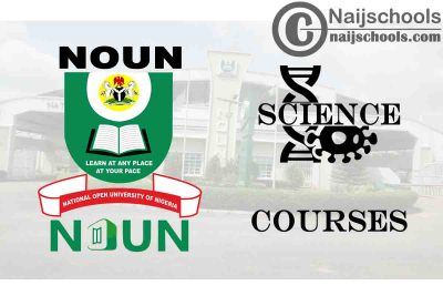 NOUN Courses for Science Students to Study; Full List
