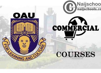 OAU Courses for Commercial Students to Study; Full List