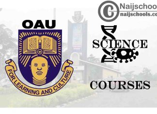 OAU Courses for Science Students to Study; Full List