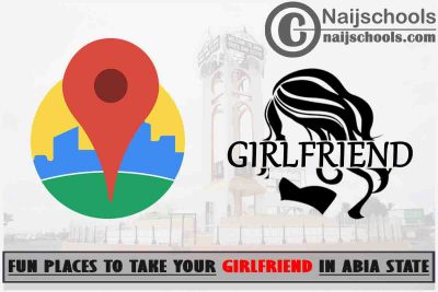 11 Fun places to take your Girlfriend in Abia State Nigeria