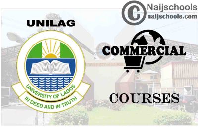 UNILAG Courses for Commercial Students to Study